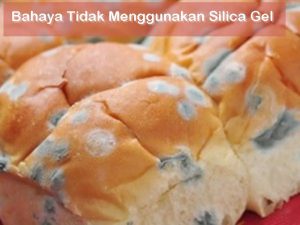 roti berjamur karena tidak pakai silica gel